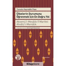 Ülkelerin Durumunu Öğrenmek İçin En Doğru Yol - Tunuslu Hayrettin Paşa