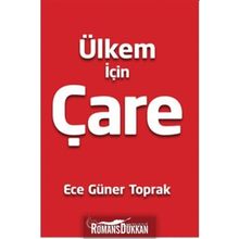 Ülkem İçin Çare / Ece Güner Toprak / Palme Yayınları