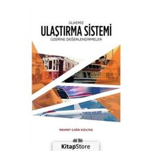 Ülkemiz Ulaştırma Sistemi Üzerine Değerlendirmeler - Mehmet Çağrı Kızıltaş