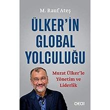 Ülker’in Global Yolculuğu: Murat Ülker’le Yönetim ve Liderlik