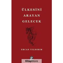 Ülkesini Arayan Gelecek - Ercan Yıldırım