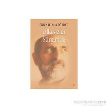 Ülkesizler Sürgünde - İbrahim Ayğırcı