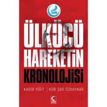 Ülkücü Hareketin Kronolojisi - Kür Şad Özkaynar Kadir Yiğit