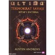 ULTIMA TEKNOKRAT SAVAŞI KITAP 1 ENTRIKA - AUSTEN ANDREWS