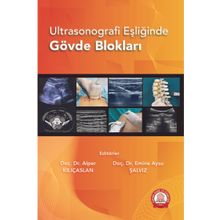 Ultrasonografi Eşliğinde Gövde Blokları - Ankara Nobel Tıp Kitabevi