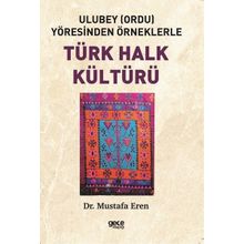 Ulubey Yöresinden Örneklerle Türk Halk Kültürü Gece Kitaplığı