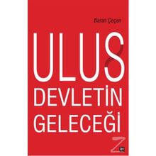Ulus Devletin Geleceği - Baran Çeçen