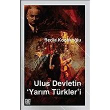 Ulus Devletin Yarım Türkler`i - Palet Yayınları