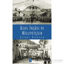 Ulus İnşası ve Milliyetçilik - Şenol Durgun