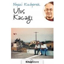 Ulus Kaçağı - Niyazi Kızılyürek