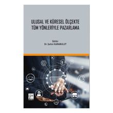 Ulusal ve Küresel Ölçekte Tüm Yönleriyle Pazarlama - Şahin Karabulut
