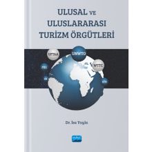 Ulusal ve Uluslararası Turizm Örgütleri - Nobel Akademi Yayınları