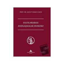 Uluslararası Andlaşmalar Hukuku Mesut Hakkı Caşın