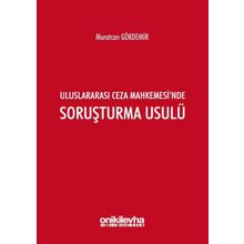 Uluslararası Ceza Mahkemesinde Soruşturma Usulü - Murat Gökdemir