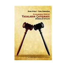 ULUSLARARASI DÜZEYDE YASALARIN ÇATIŞMASI (KANUNLAR İHTİLAFI) - RONA AYBAY, ESRA DARDAĞAN