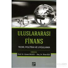 Uluslararası Finans Teori, Politika ve Uygulama - Güven Delice İlhan Ege