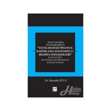 Uluslararası Finansal Raporlama Standardı 17: Sigorta Sözleşmeleri - Mustafa Oğuz