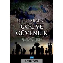 Uluslararası Göç Ve Güvenlik Kollektif Nobel Yayın Dağıtım