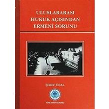 Uluslararası Hukuk Açısından Ermeni Sorunu - Şeref Ünal