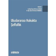 Uluslararası Hukukta Şeffaflık - Ali Kerem Kayhan
