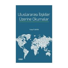 Uluslararası İlişkiler Üzerine Okumalar / Dr. Yusuf Sayın