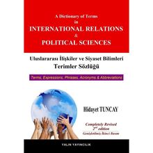 Uluslararası İlişkiler Ve Siyaset Bilimleri Terimler Sözlüğü - Hidayet Tuncay