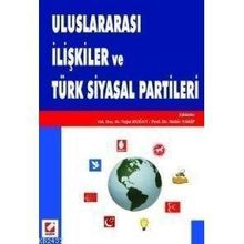 ULUSLARARASI İLİŞKİLER VE TÜRK SIYASAL PARTILERI - NEJAT DOĞAN, MAHIR NAKIP