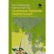ULUSLARARASI İLİŞKİLERDE ELEŞTİREL KURAM - BURCU BOSTANCIOĞLU;MEHMET AKIF OKUR