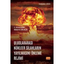 Uluslararası Nükleer Silahların Yayılmasını Önleme Rejimi Kahraman Süvari Nobel Bilimsel Eserler