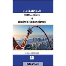 Uluslararası Parasal Düzen Ve Türkiye Değerlendirmesi - Dr. Çiğdem Kurt Cihangir