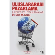 Uluslararası Pazarlama İlkeler ve Uygulamalar - Cem M. Kozlu