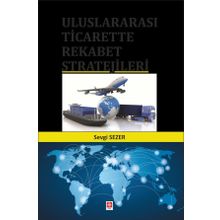 Uluslararası Ticarette Rekabet Stratejileri Ekin Yayınevi