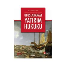 Uluslararası Yatırım Hukuku Dr. Mustafa Alper Ener