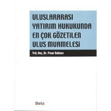 ULUSLARARASI YATIRIM HUKUKUNDA EN ÇOK GÖZETİLEN ULUS MUAMELESI - PINAR BAKLACI