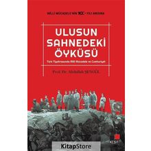 Ulusun Sahnedeki Öyküsü - Abdullah Şengül