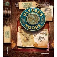 Ulysses Moore 14 / Karanlık Limanlara Seyahat - Pierdomenico Baccalario