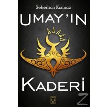 Umay'ın Kaderi / Seherhan Kızmaz