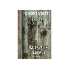 Ümitsizlik Helvası - Çağrı Yiğit