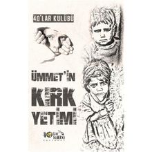 Ümmet’in Kırk Yetimi - kollektif