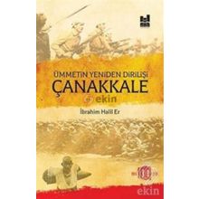 Ümmetin Yeniden Dirilişi Çanakkale - İbrahim Halil Er
