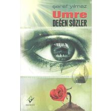 Umre Değen Sözler - Şeref Yılmaz