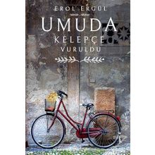 Umuda Kelepçe Vuruldu - Erol Bulut