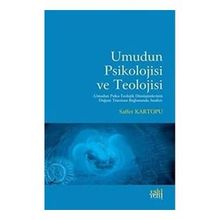 Umudun Psikolojisi ve Teolojisi - Saffet Kartopu