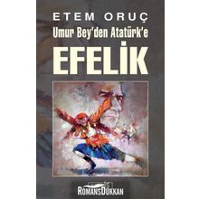 Umur Bey’den Atatürk’e Efelik - Etem Oruç