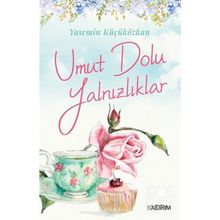 Umut Dolu Yalnızlıklar Yasemin Küçüközkan