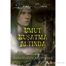 UMUT KUŞATMA ALTINDA - DENIZ SATIR