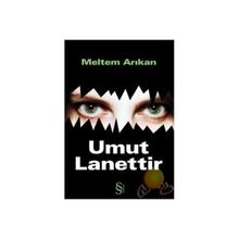 Umut Lanettir - Meltem Arıkan