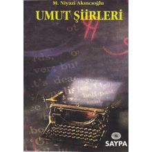 Umut Şiirleri - M. Niyazi Akıncıoğlu