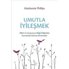 Umutla İyileşmek - Mackenzie Phillips