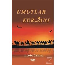 Umutlar Kervanı - Kadir Özkul